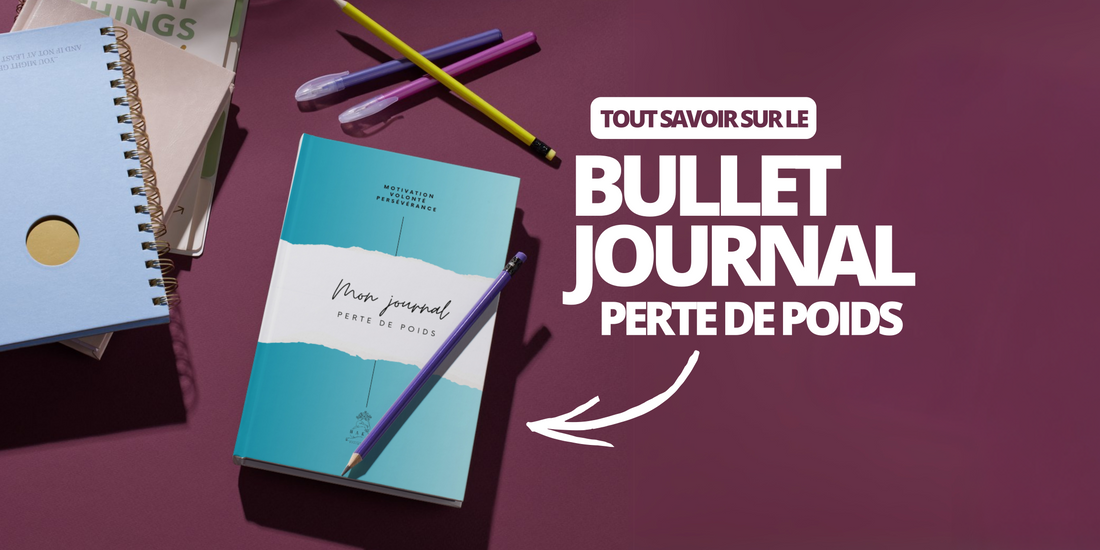 Bullet Journal Perte de Poids : Le guide simple pour suivre ta transformation jour après jour